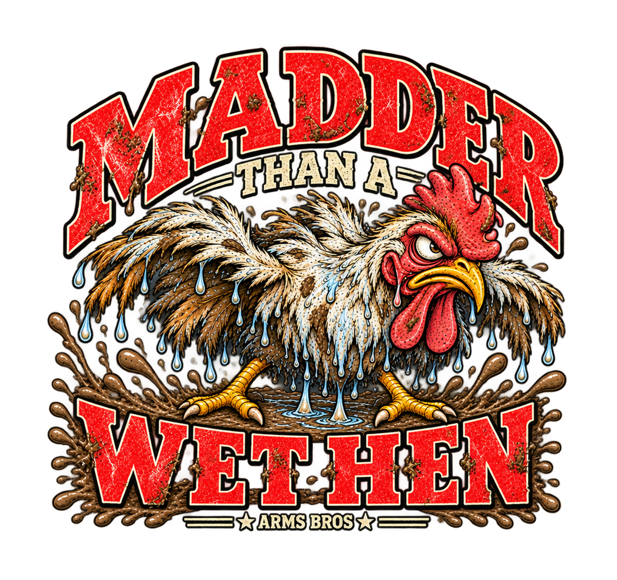 Madder Than a Wet Hen Tee