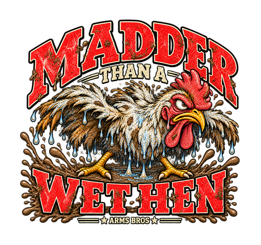Madder Than a Wet Hen Tee